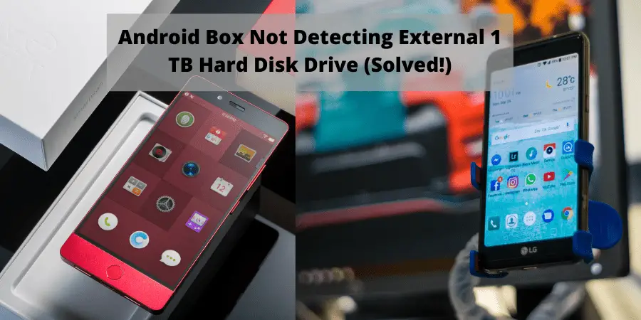 Android Box Not Detecting External 1 TB Hard Disk Drive (Solved!)