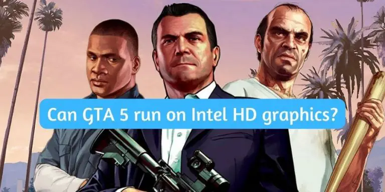 can gta 5 run on i5 4gb ram intel hd graphics
